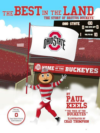 The Best in The Land The Story of Brutus Buckeye by Paul Keels